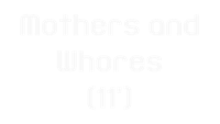 a black background with the words mothers and whores 11